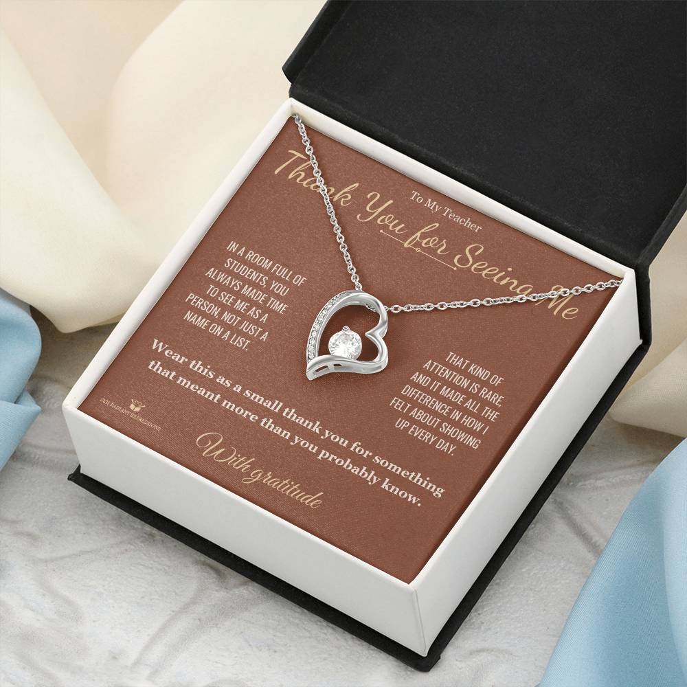 Thank You for Seeing Me - Forever Love Necklace for Teacher