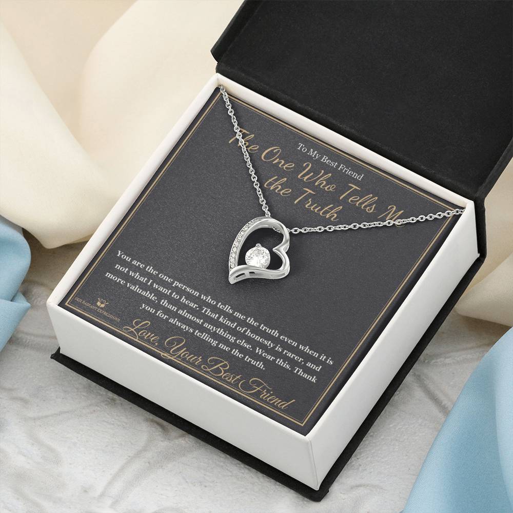 The One Who Tells Me the Truth - Forever Love Necklace for Best Friend