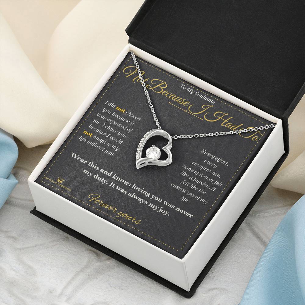 Not Because I Had To - Forever Love Necklace for Soulmate