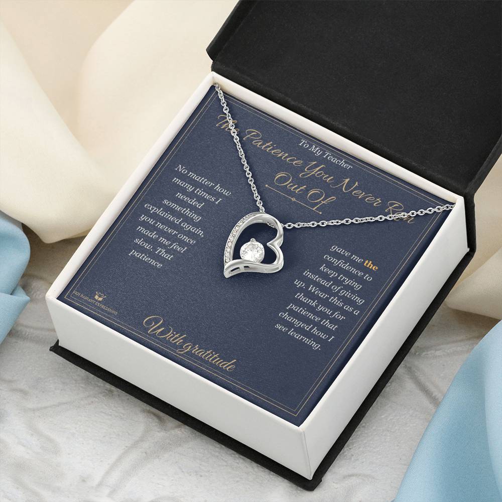 The Patience You Never Ran Out Of - Forever Love Necklace for Teacher