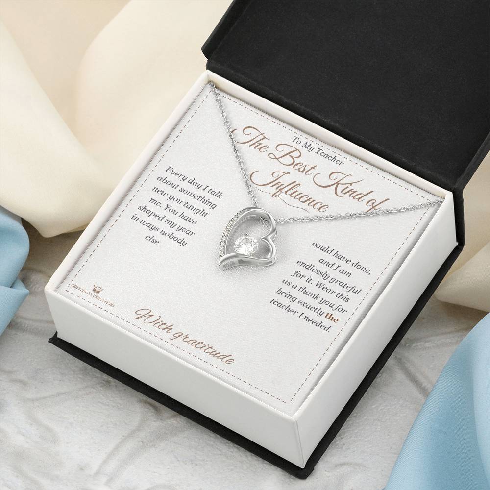 The Best Kind of Influence - Forever Love Necklace for Teacher