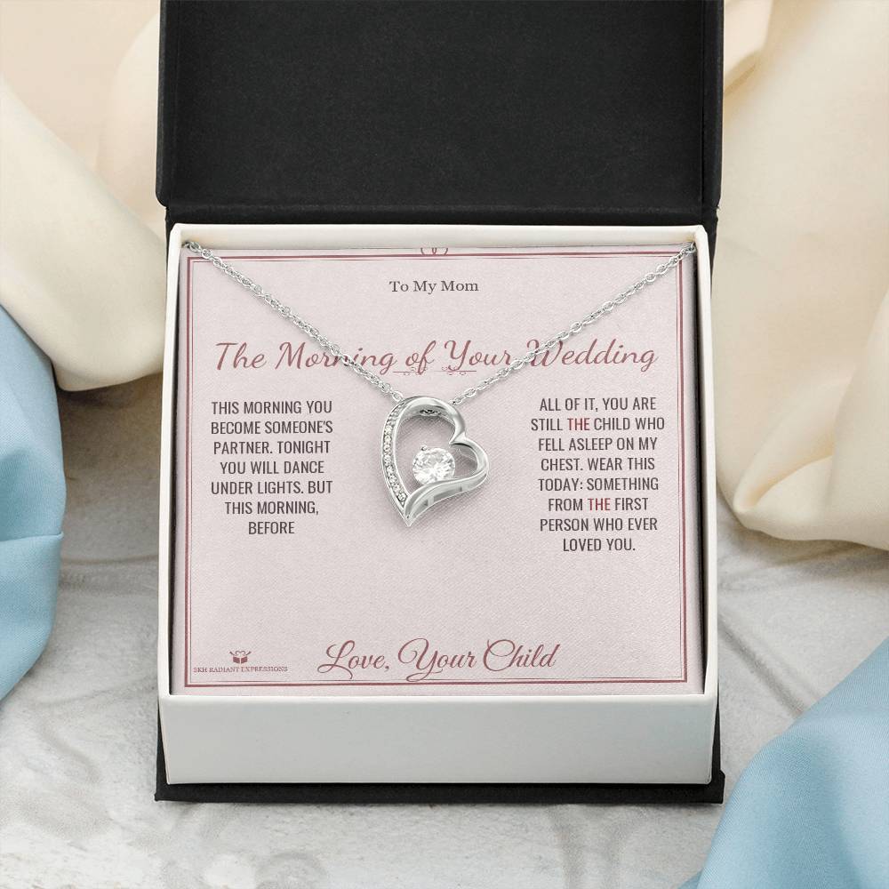 The Morning of Your Wedding - Forever Love Necklace for Mom