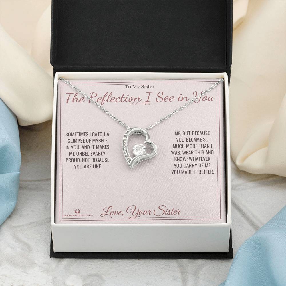 The Reflection I See in You - Forever Love Necklace for Sister