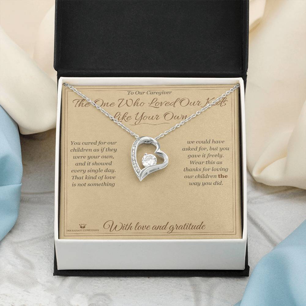 The One Who Loved Our Kids Like Your Own - Forever Love Necklace for Caregiver