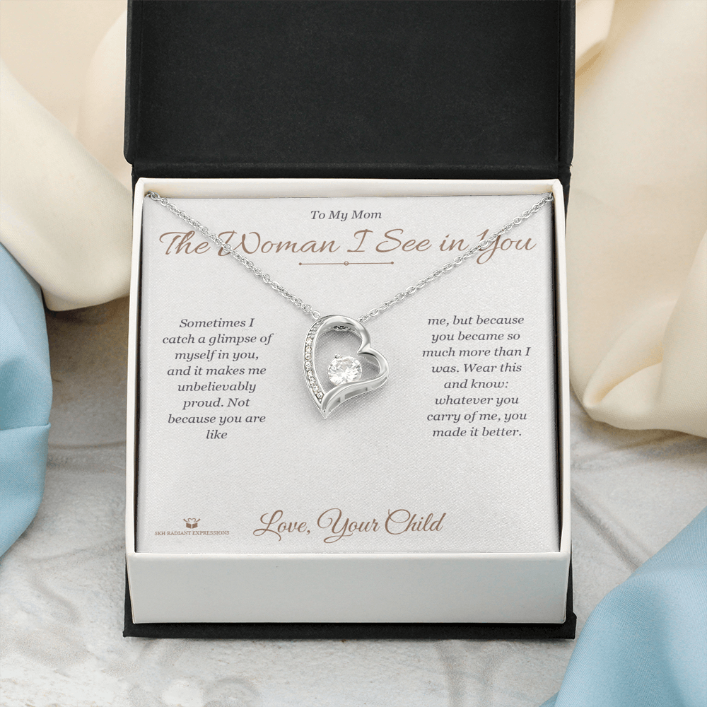 The Woman I See in You - Forever Love Necklace for Mom