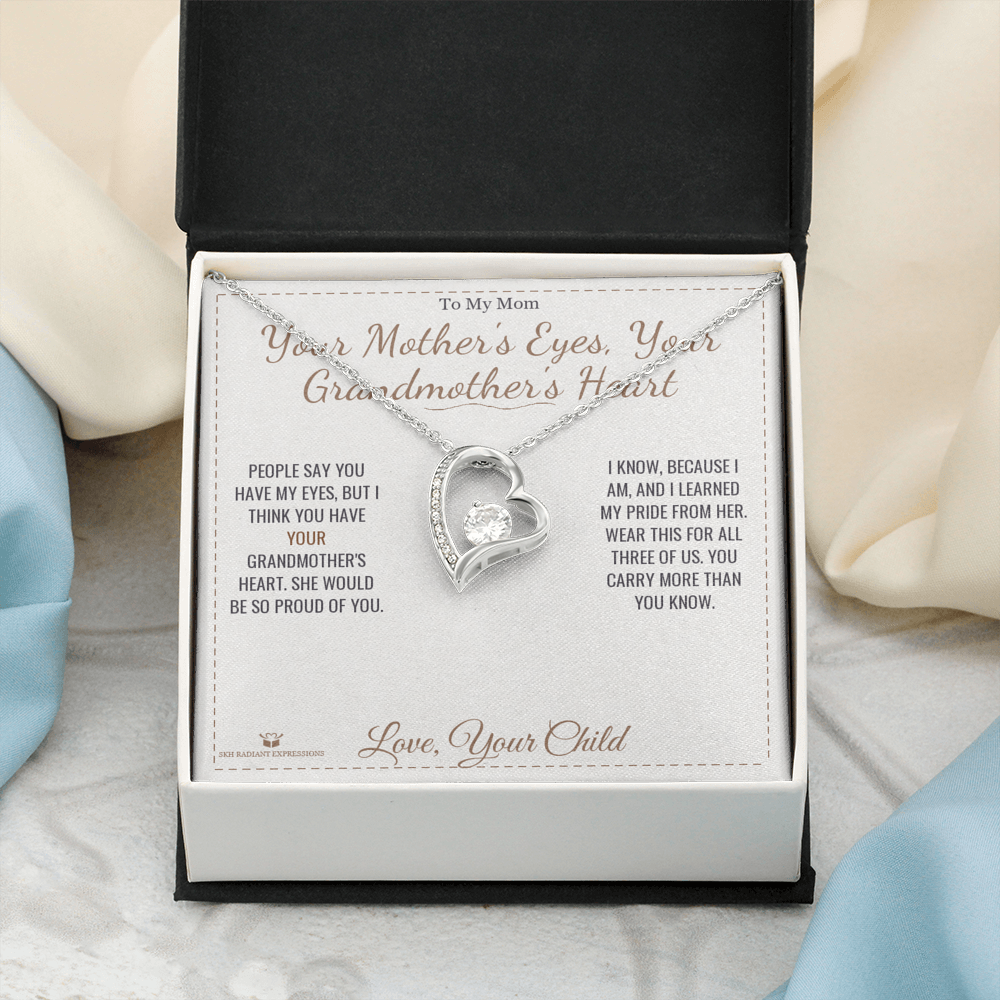 Your Mother's Eyes, Your Grandmother's Heart - Forever Love Necklace for Mom