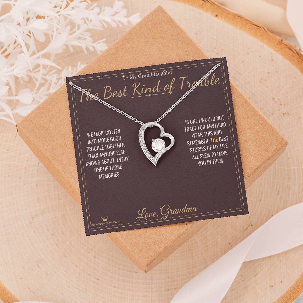 The Best Kind of Trouble - Forever Love Necklace for Granddaughter