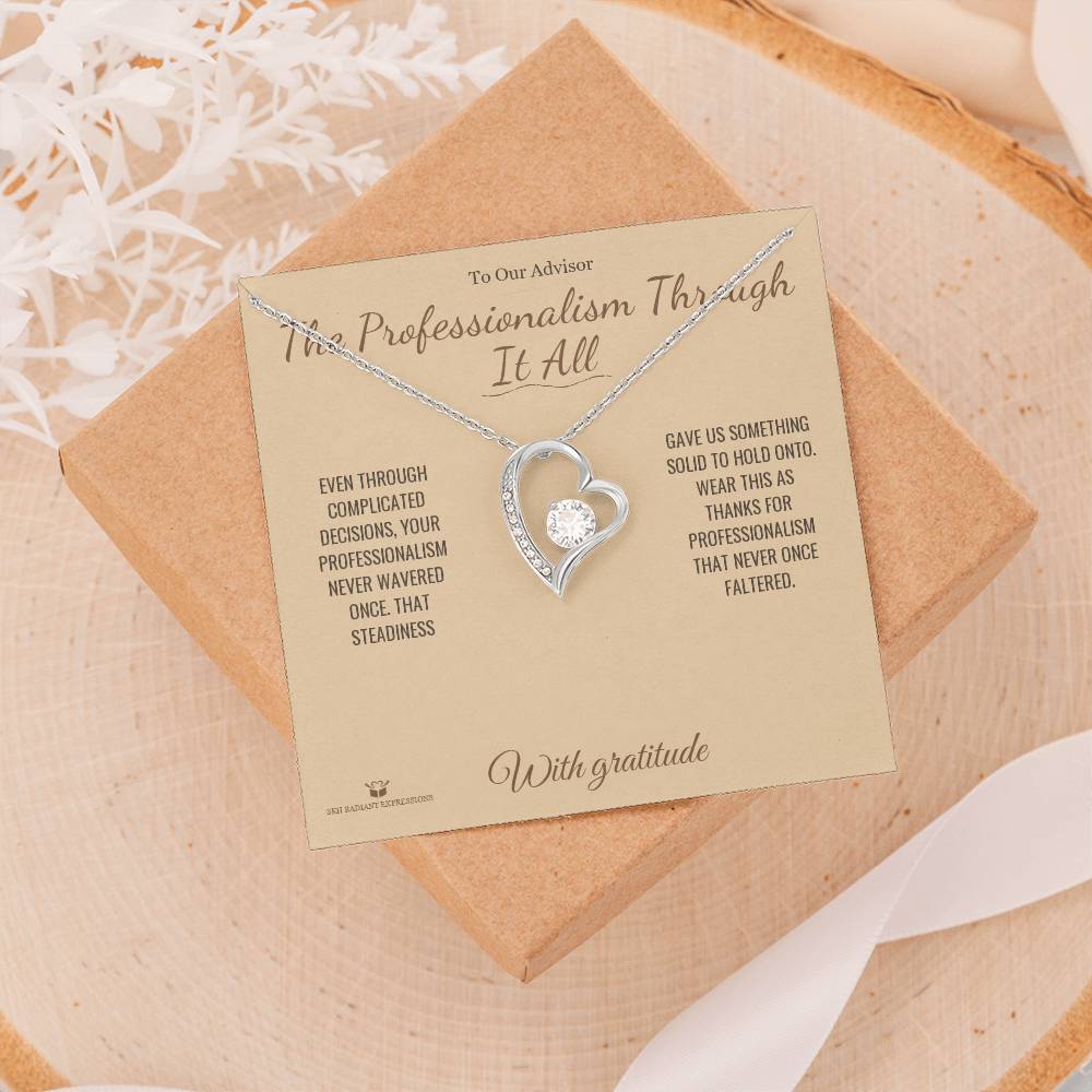 The Professionalism Through It All - Forever Love Necklace for Advisor