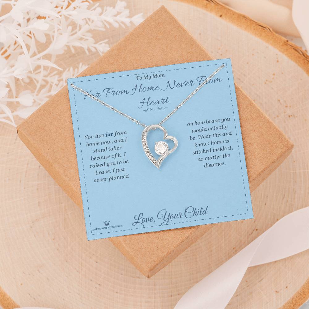 Far From Home, Never From Heart - Forever Love Necklace for Mom