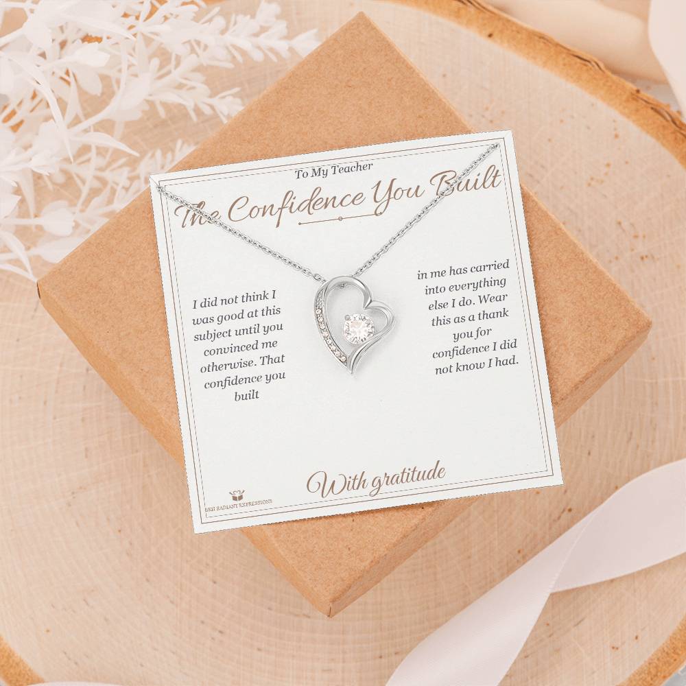 The Confidence You Built - Forever Love Necklace for Teacher