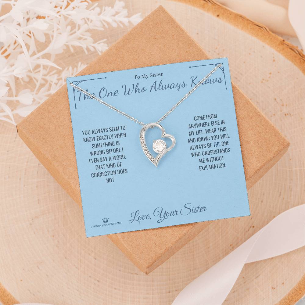 The One Who Always Knows - Forever Love Necklace for Sister