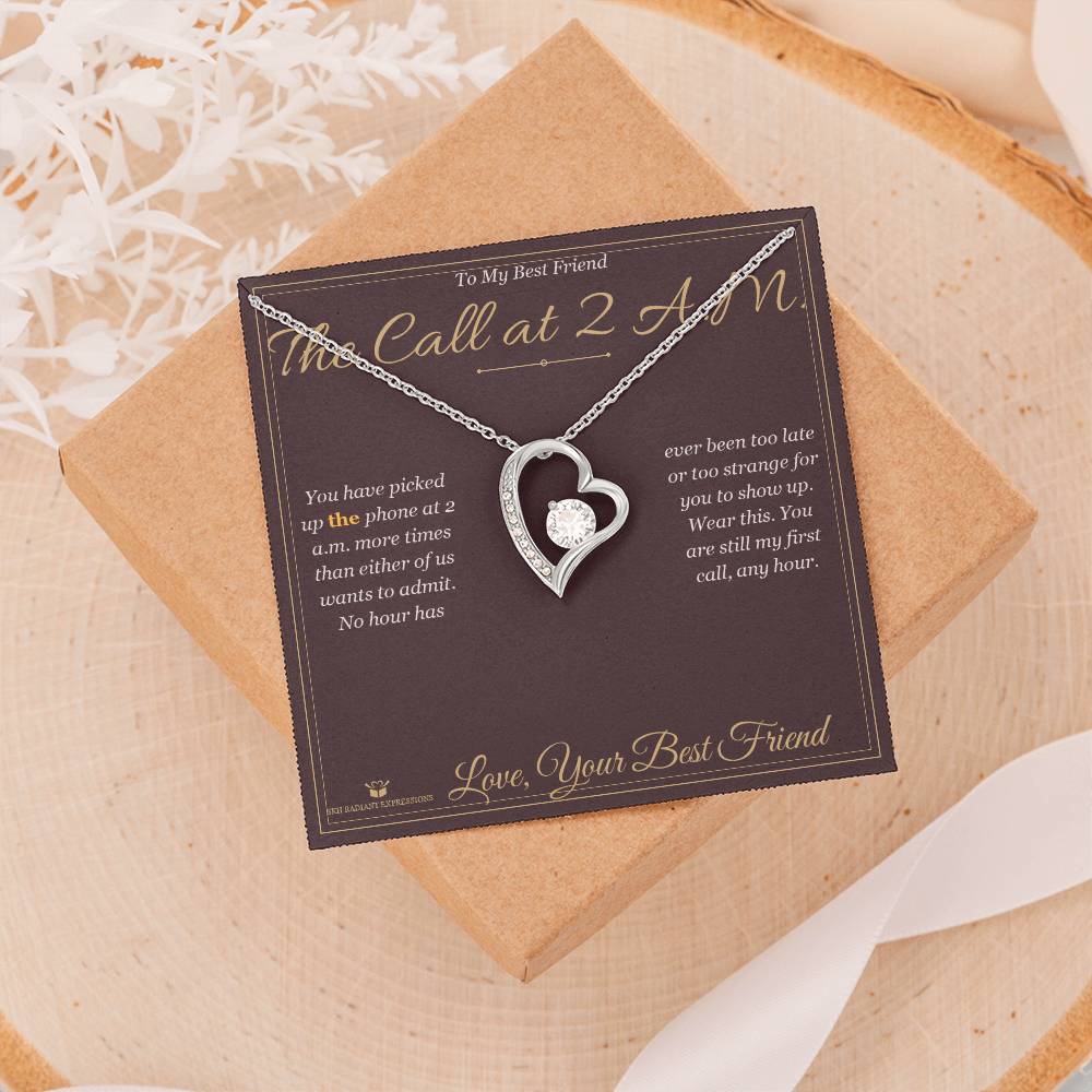 The Call at 2 A.M. - Forever Love Necklace for Best Friend
