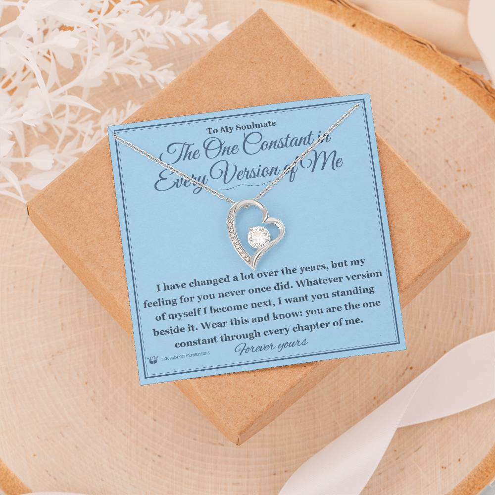 The One Constant in Every Version of Me - Forever Love Necklace for Soulmate