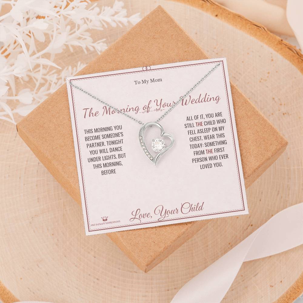 The Morning of Your Wedding - Forever Love Necklace for Mom