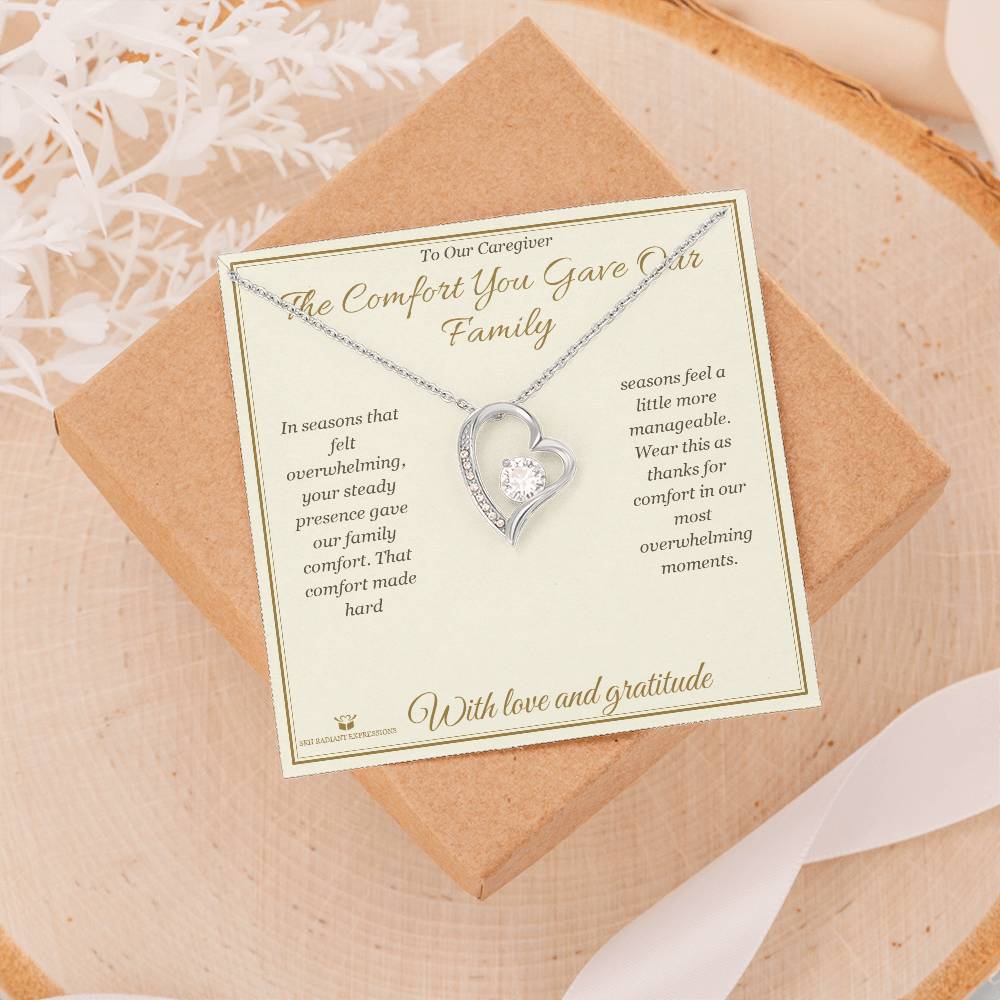 The Comfort You Gave Our Family - Forever Love Necklace for Caregiver