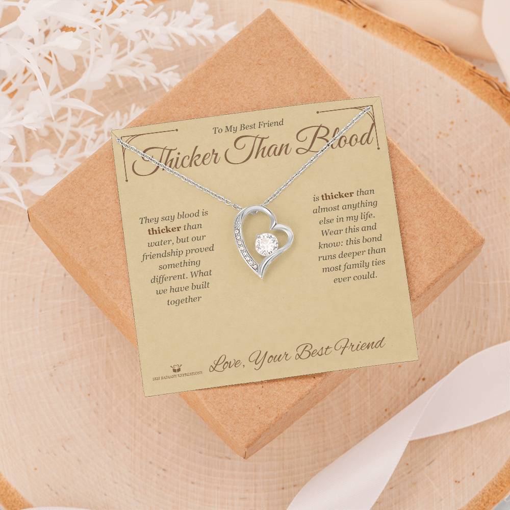 Thicker Than Blood - Forever Love Necklace for Best Friend