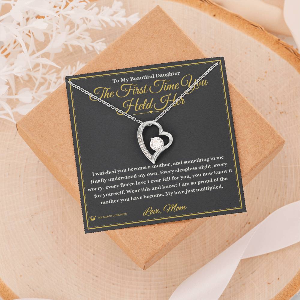 The First Time You Held Her - Forever Love Necklace for Daughter