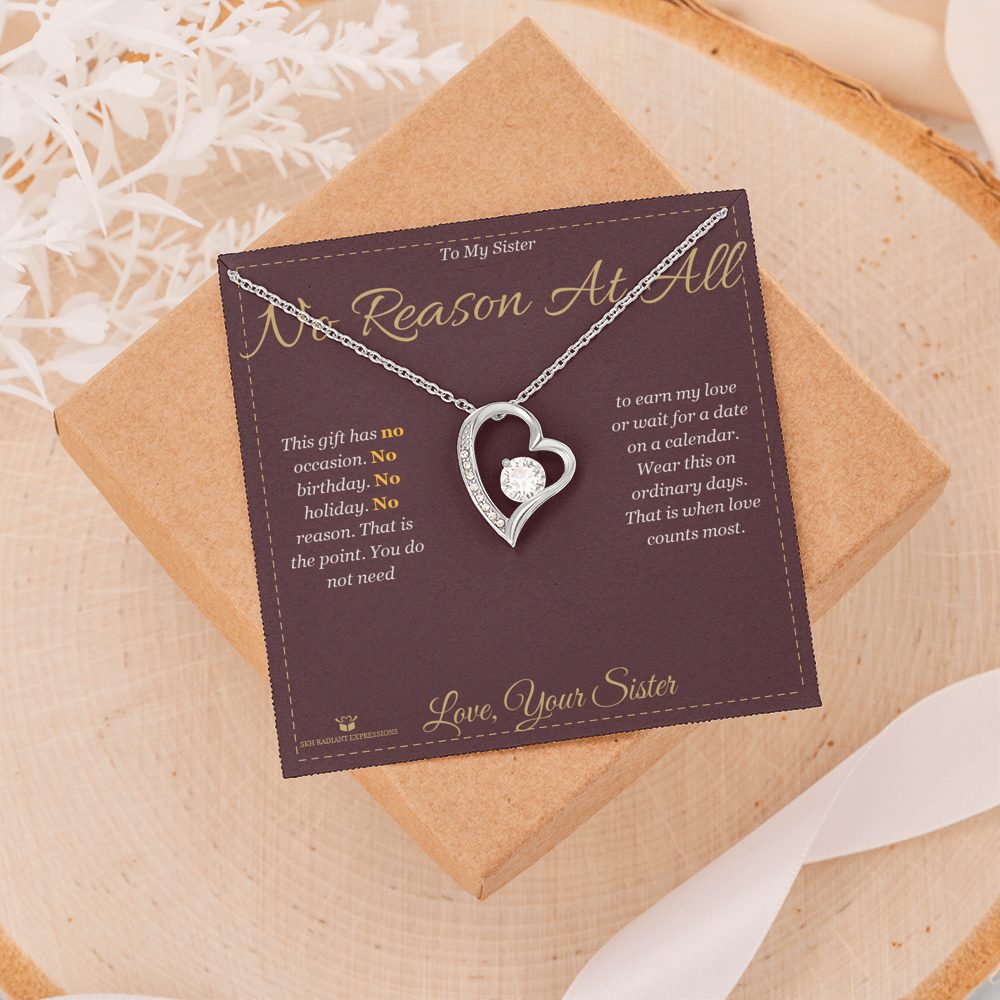 No Reason At All - Forever Love Necklace for Sister