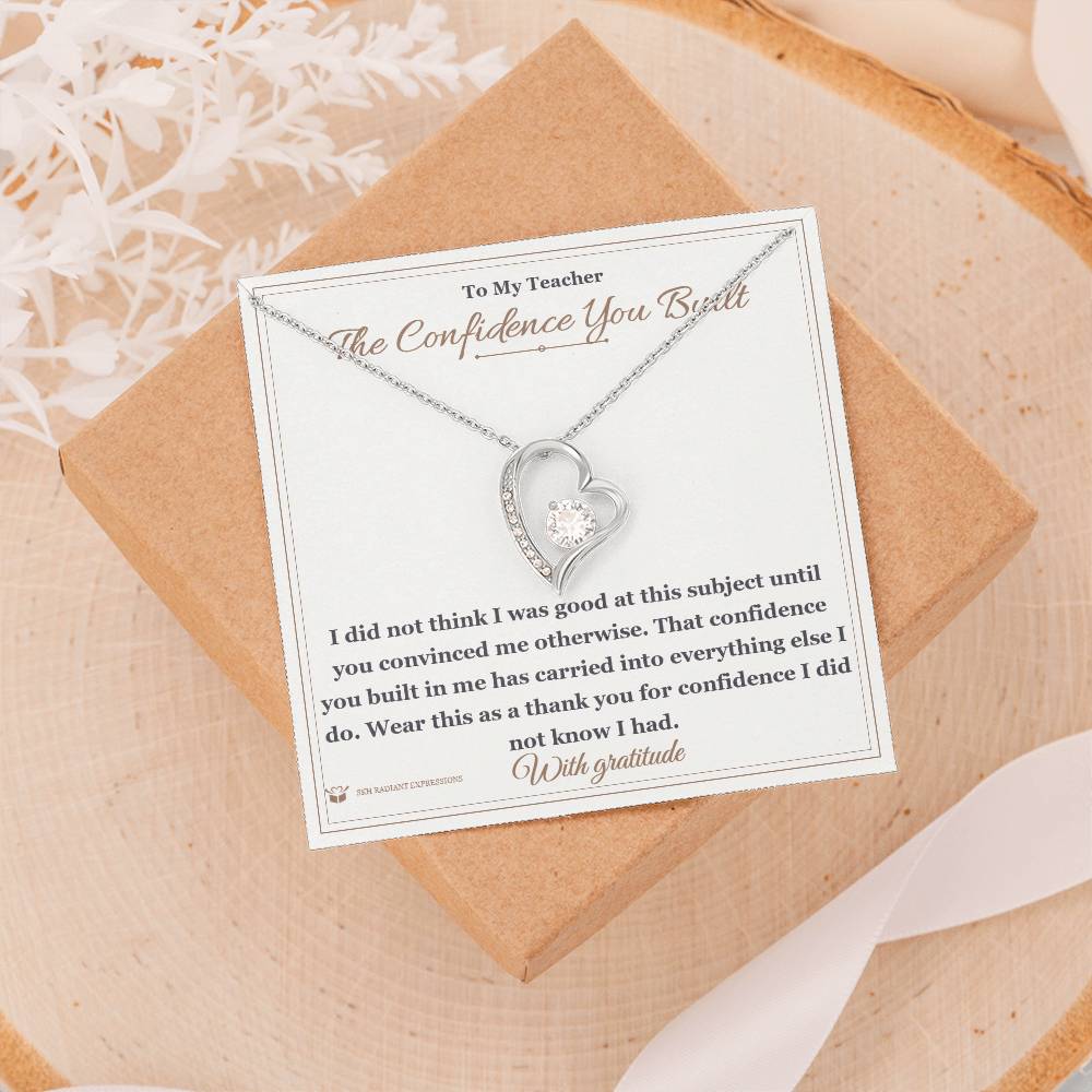 The Confidence You Built - Forever Love Necklace for Teacher