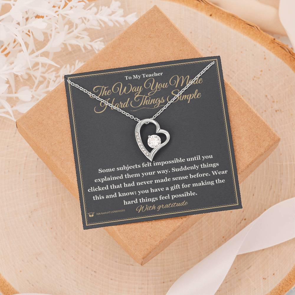 The Way You Made Hard Things Simple - Forever Love Necklace for Teacher