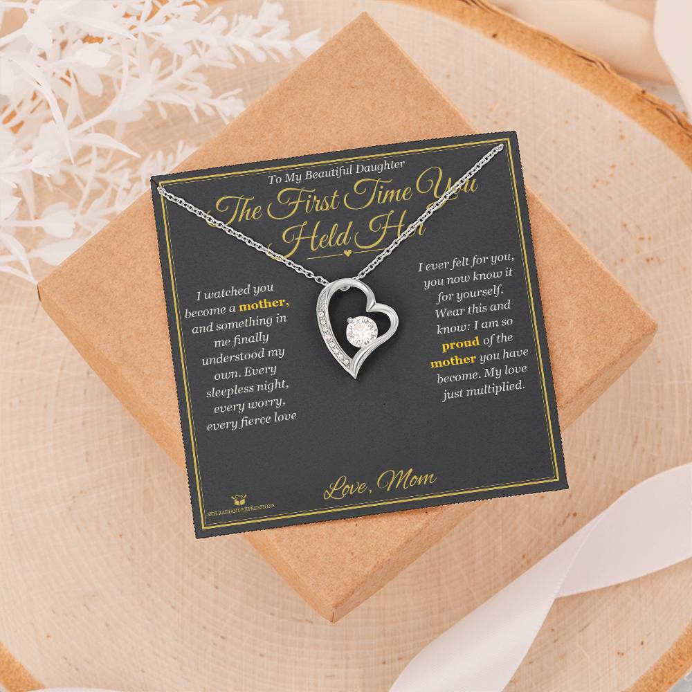 The First Time You Held Her - Forever Love Necklace for Daughter