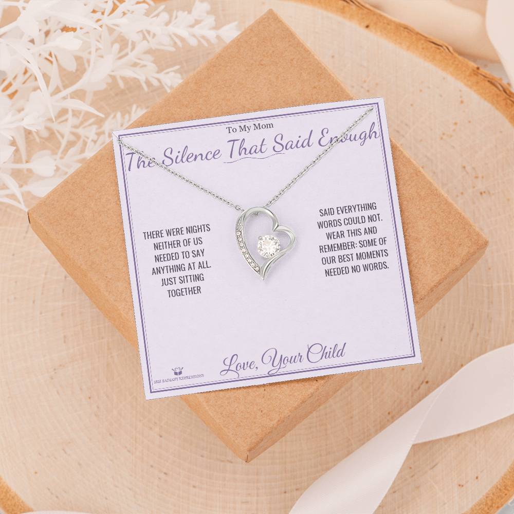 The Silence That Said Enough - Forever Love Necklace for Mom