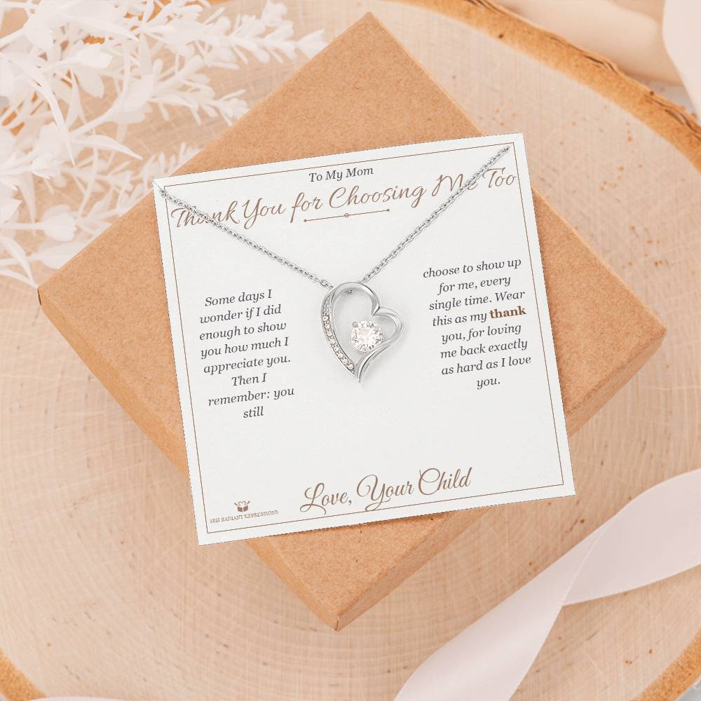 Thank You for Choosing Me Too - Forever Love Necklace for Mom