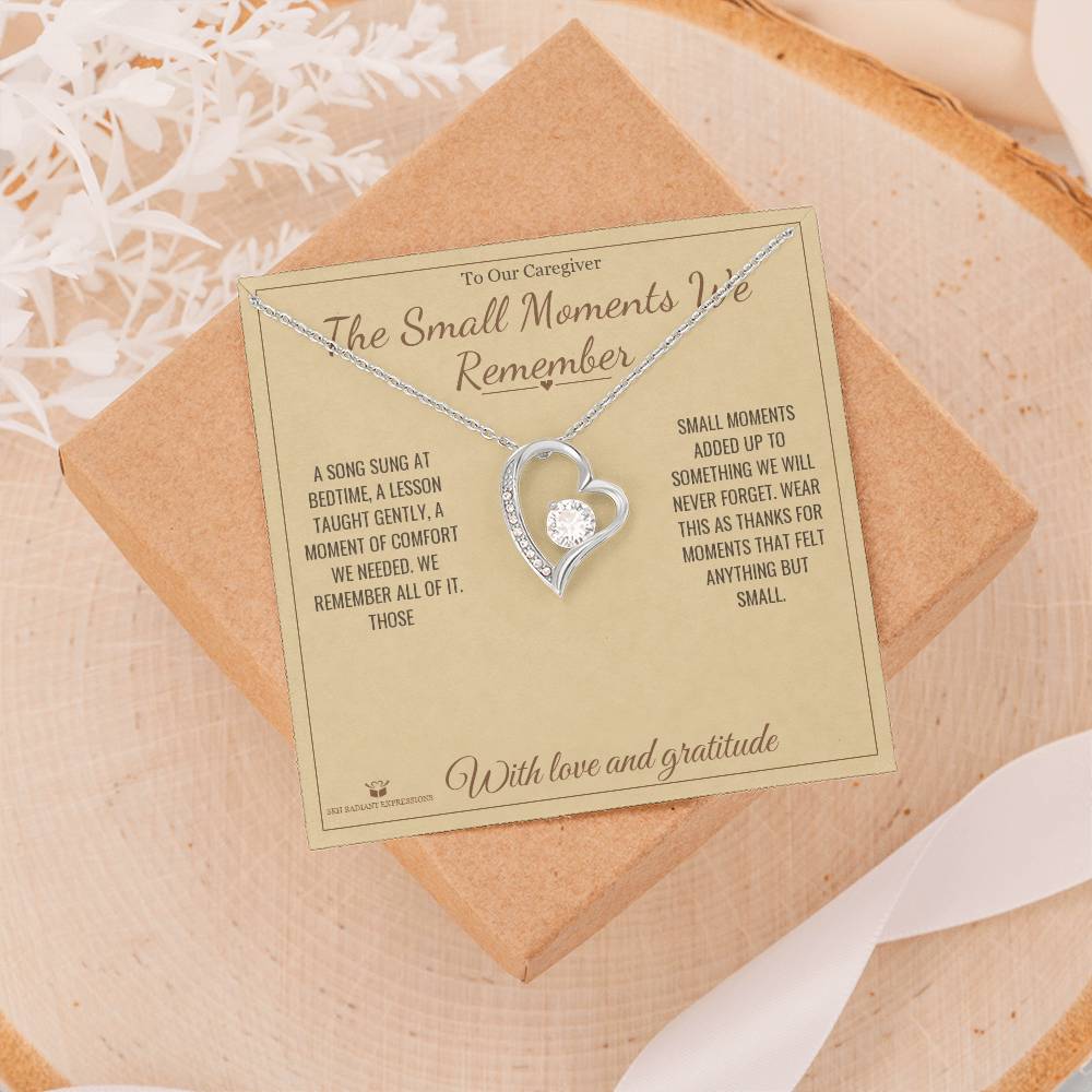 The Small Moments We Remember - Forever Love Necklace for Caregiver