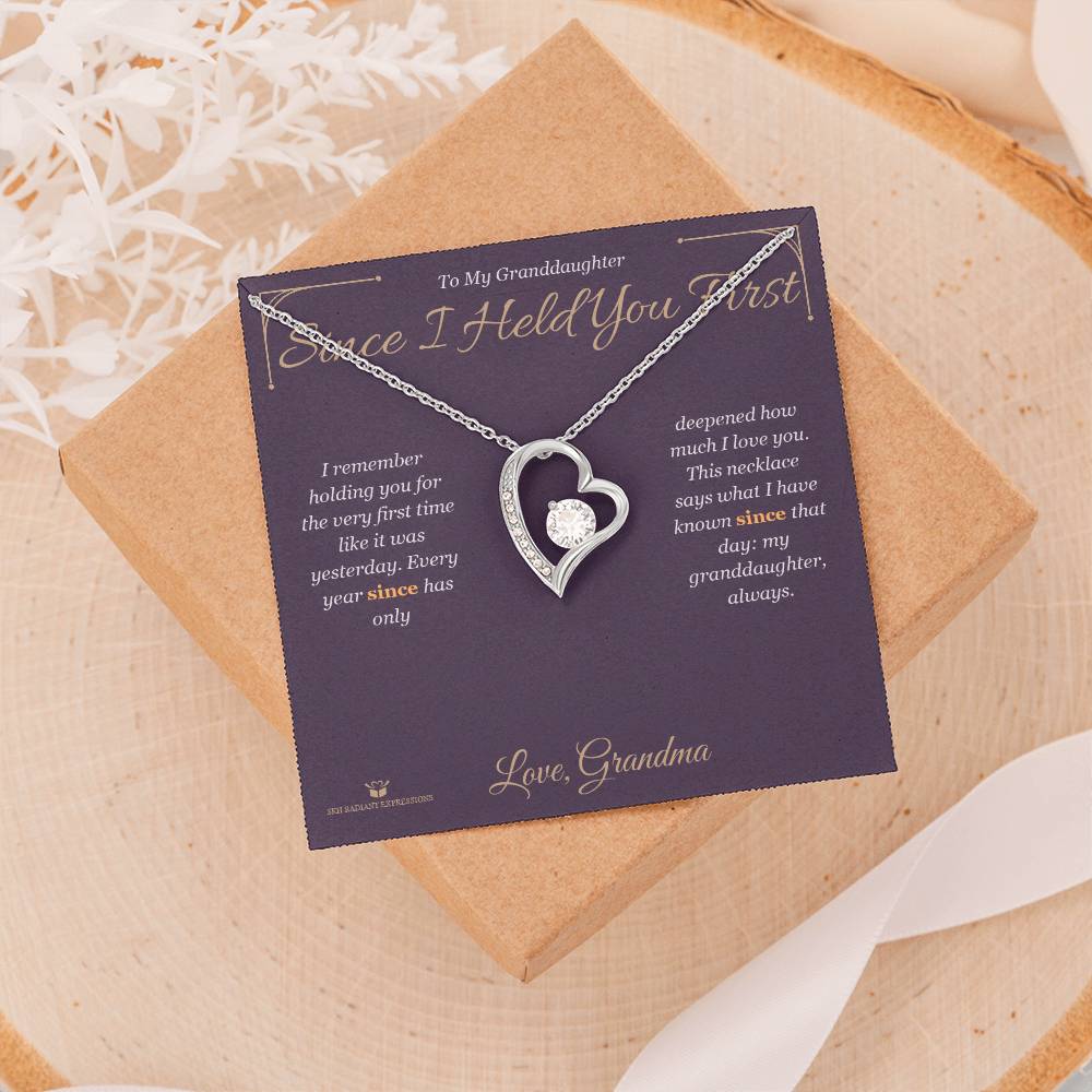 Since I Held You First - Forever Love Necklace for Granddaughter