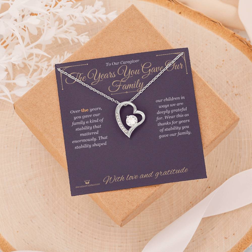 The Years You Gave Our Family - Forever Love Necklace for Caregiver