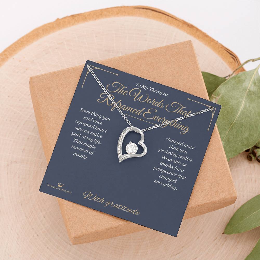 The Words That Reframed Everything - Forever Love Necklace for Therapist