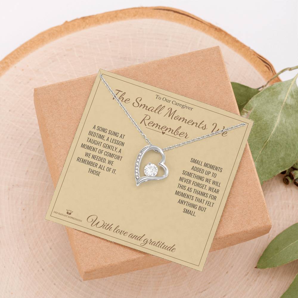 The Small Moments We Remember - Forever Love Necklace for Caregiver