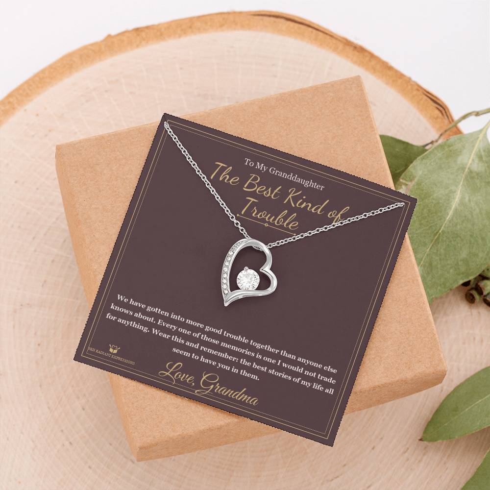 The Best Kind of Trouble - Forever Love Necklace for Granddaughter