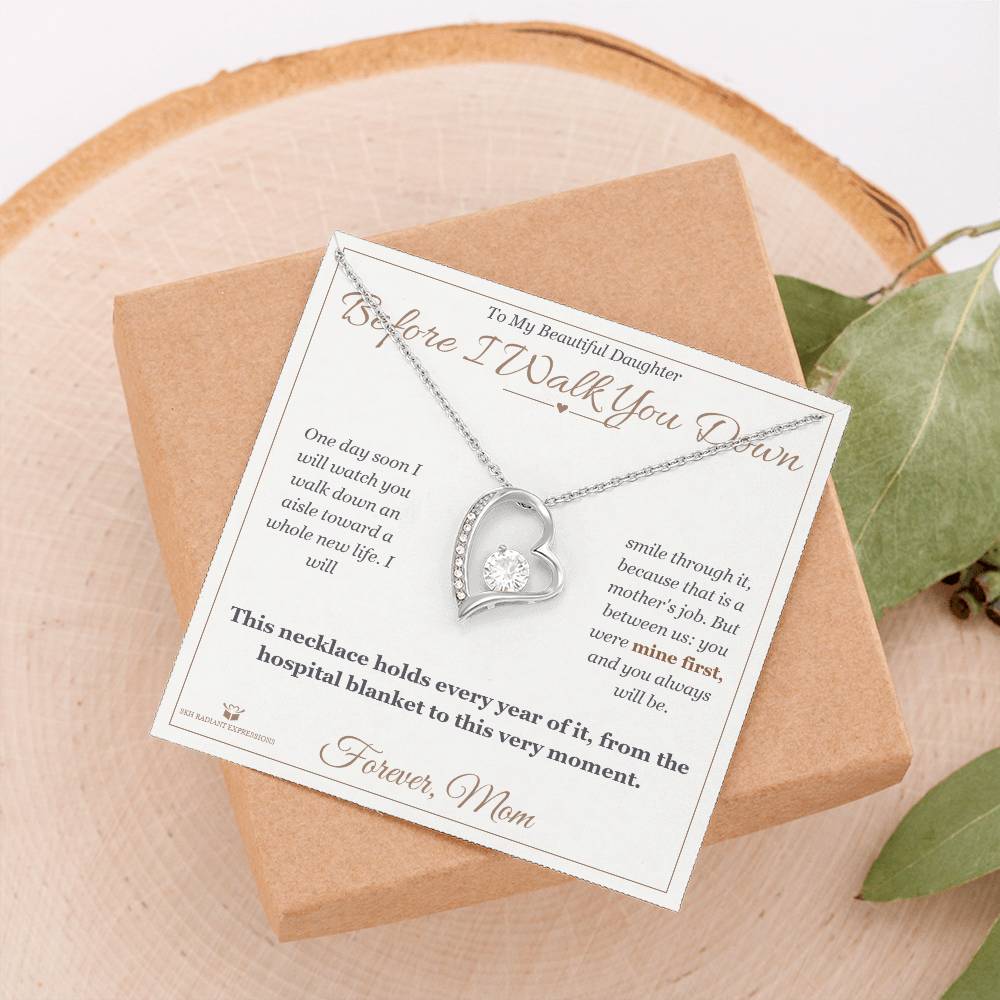 Before I Walk You Down - Forever Love Necklace for Daughter