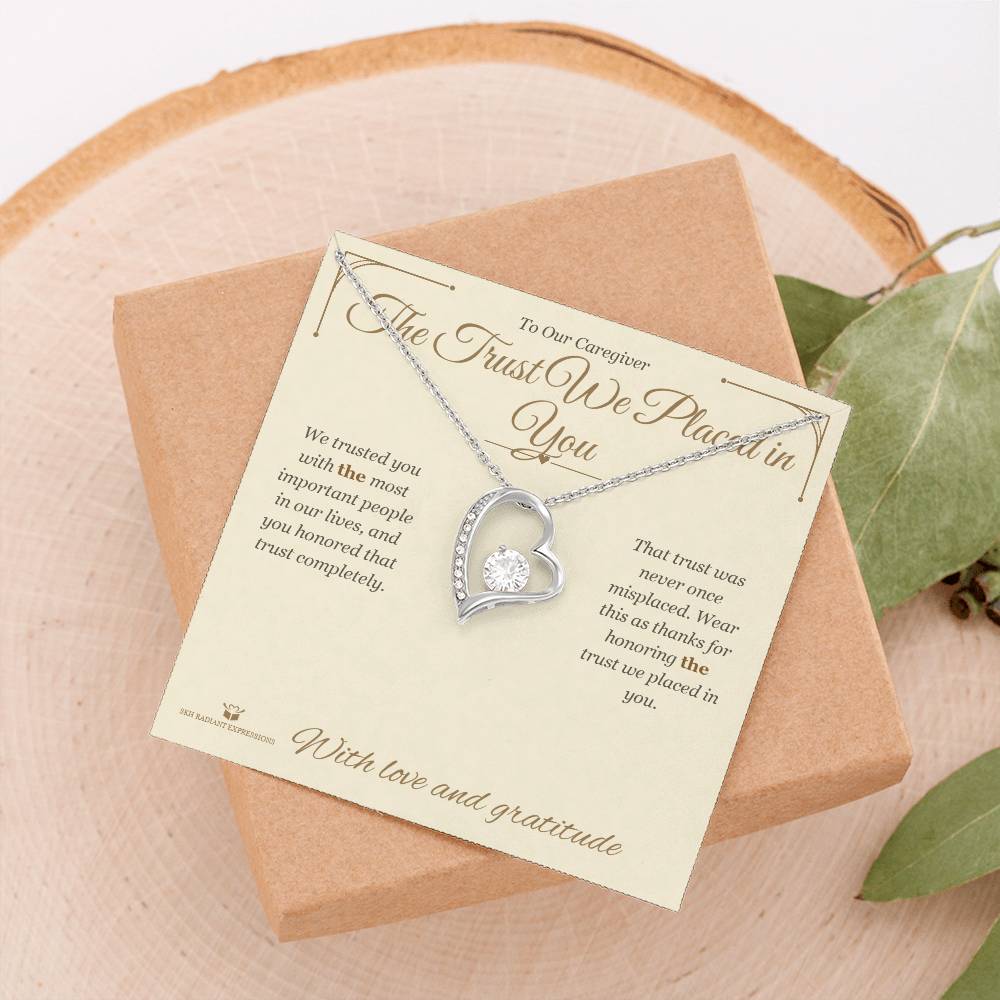 The Trust We Placed in You - Forever Love Necklace for Caregiver