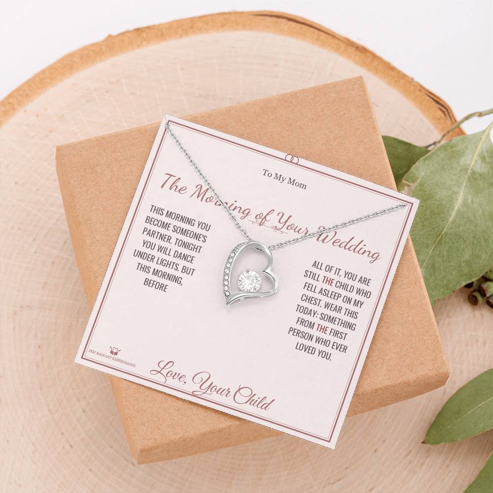 The Morning of Your Wedding - Forever Love Necklace for Mom