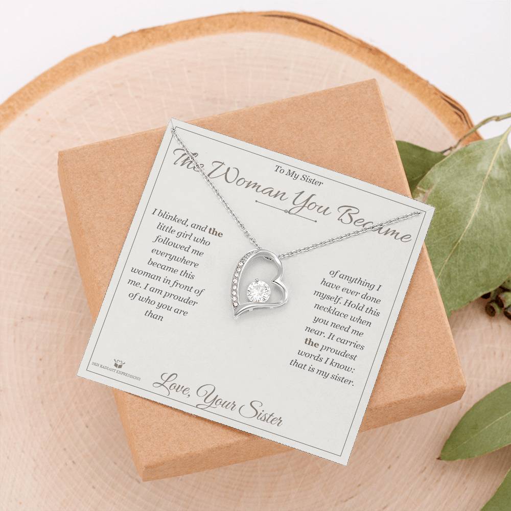 The Woman You Became - Forever Love Necklace for Sister