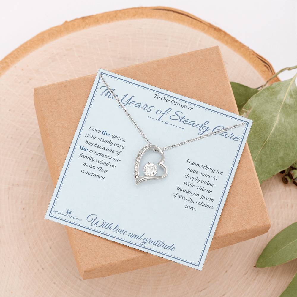 The Years of Steady Care - Forever Love Necklace for Caregiver