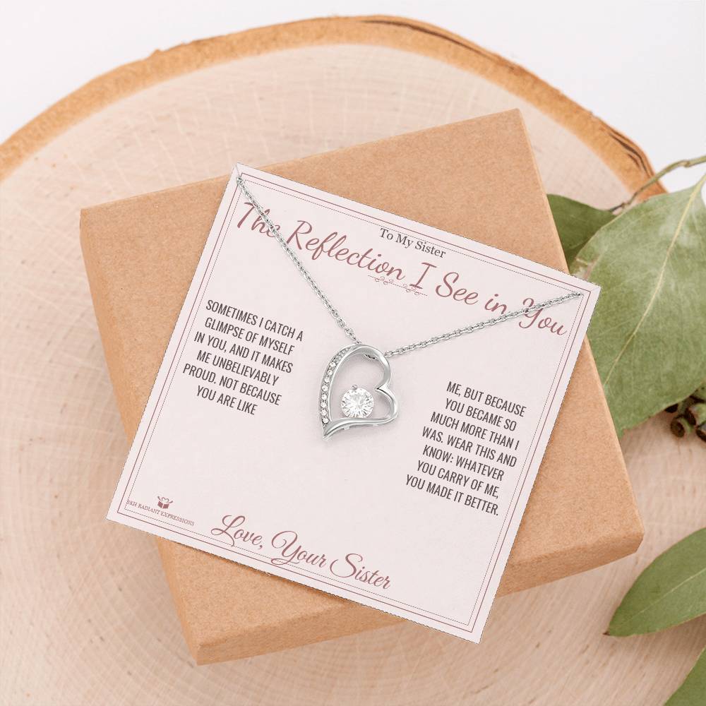 The Reflection I See in You - Forever Love Necklace for Sister
