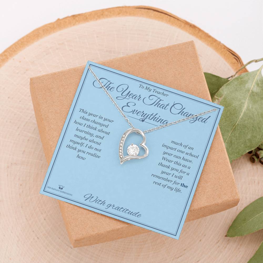 The Year That Changed Everything - Forever Love Necklace for Teacher