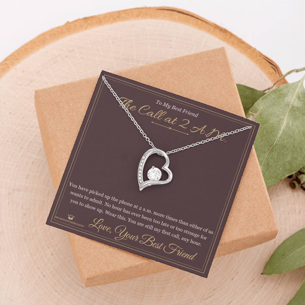 The Call at 2 A.M. - Forever Love Necklace for Best Friend