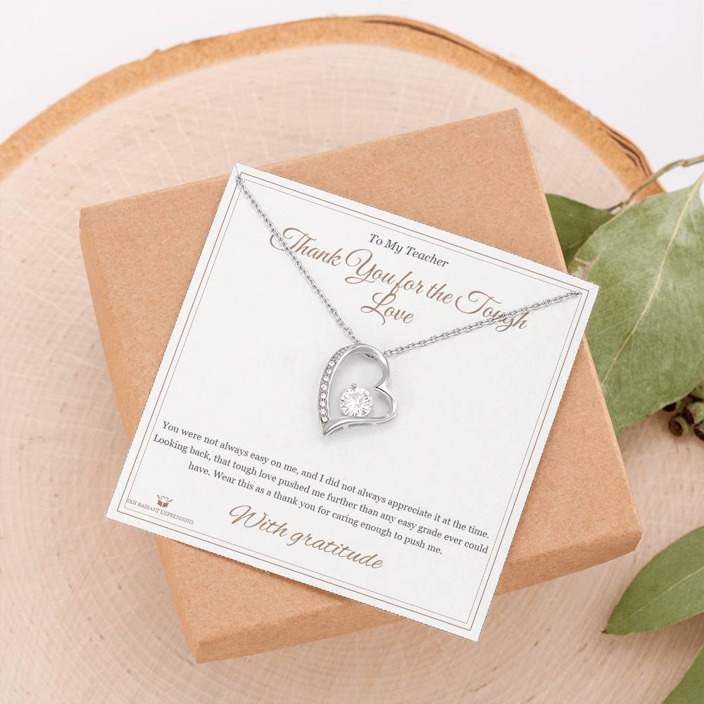 Thank You for the Tough Love - Forever Love Necklace for Teacher