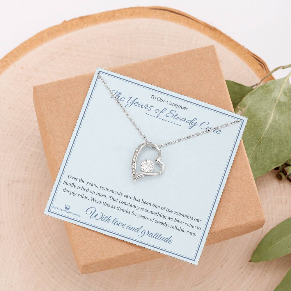 The Years of Steady Care - Forever Love Necklace for Caregiver