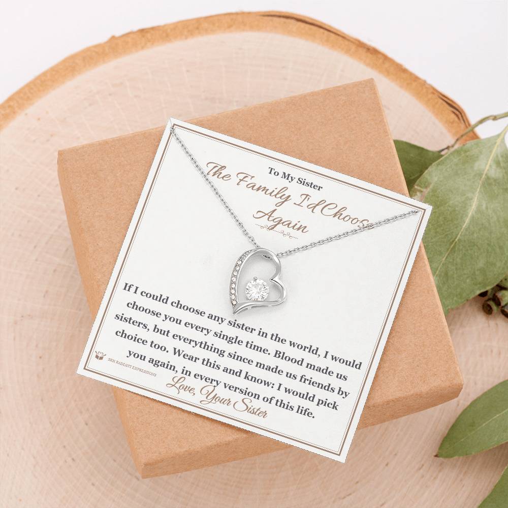 The Family I'd Choose Again - Forever Love Necklace for Sister