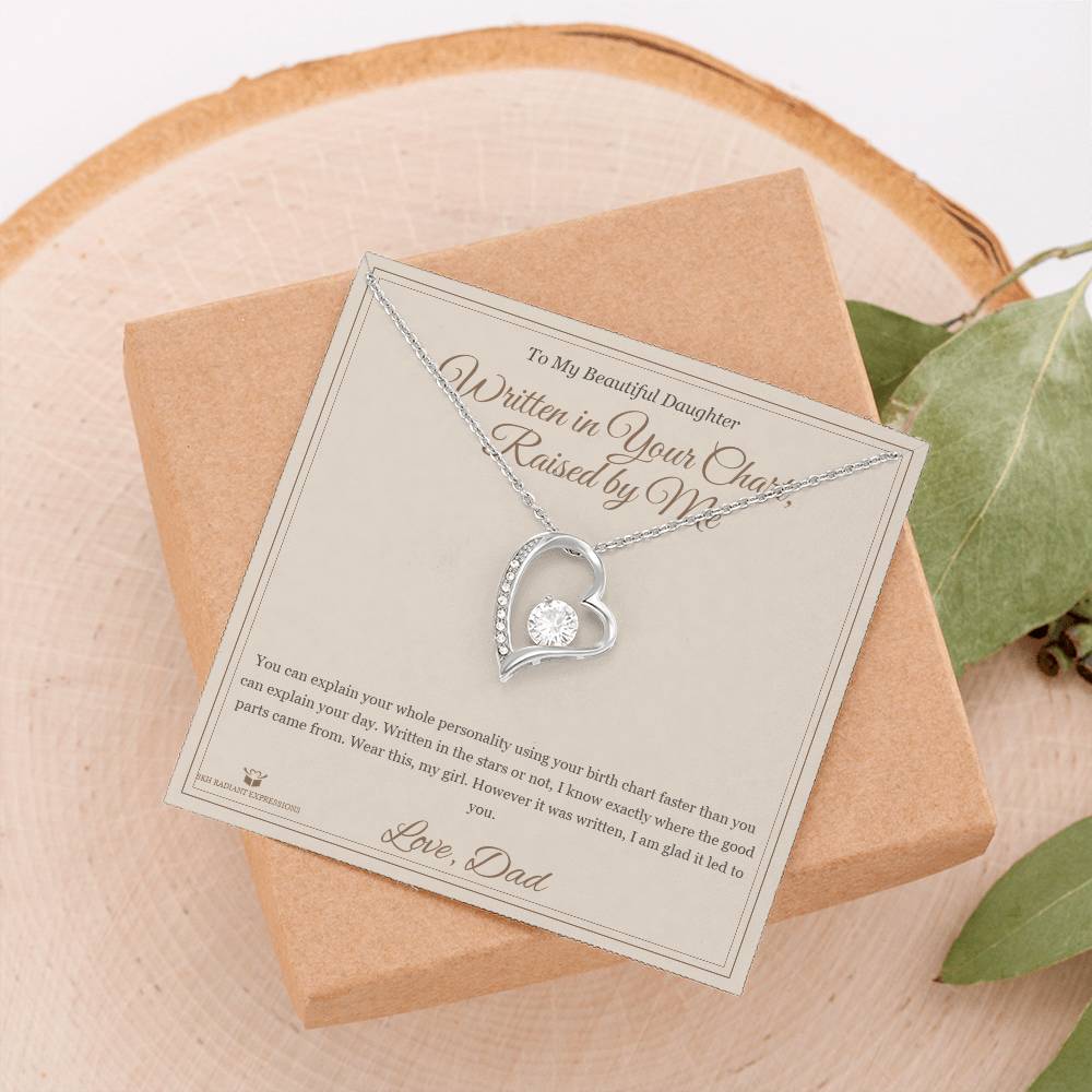 Written in Your Chart, Raised by Me - Forever Love Necklace for Daughter