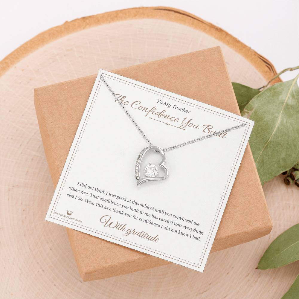 The Confidence You Built - Forever Love Necklace for Teacher