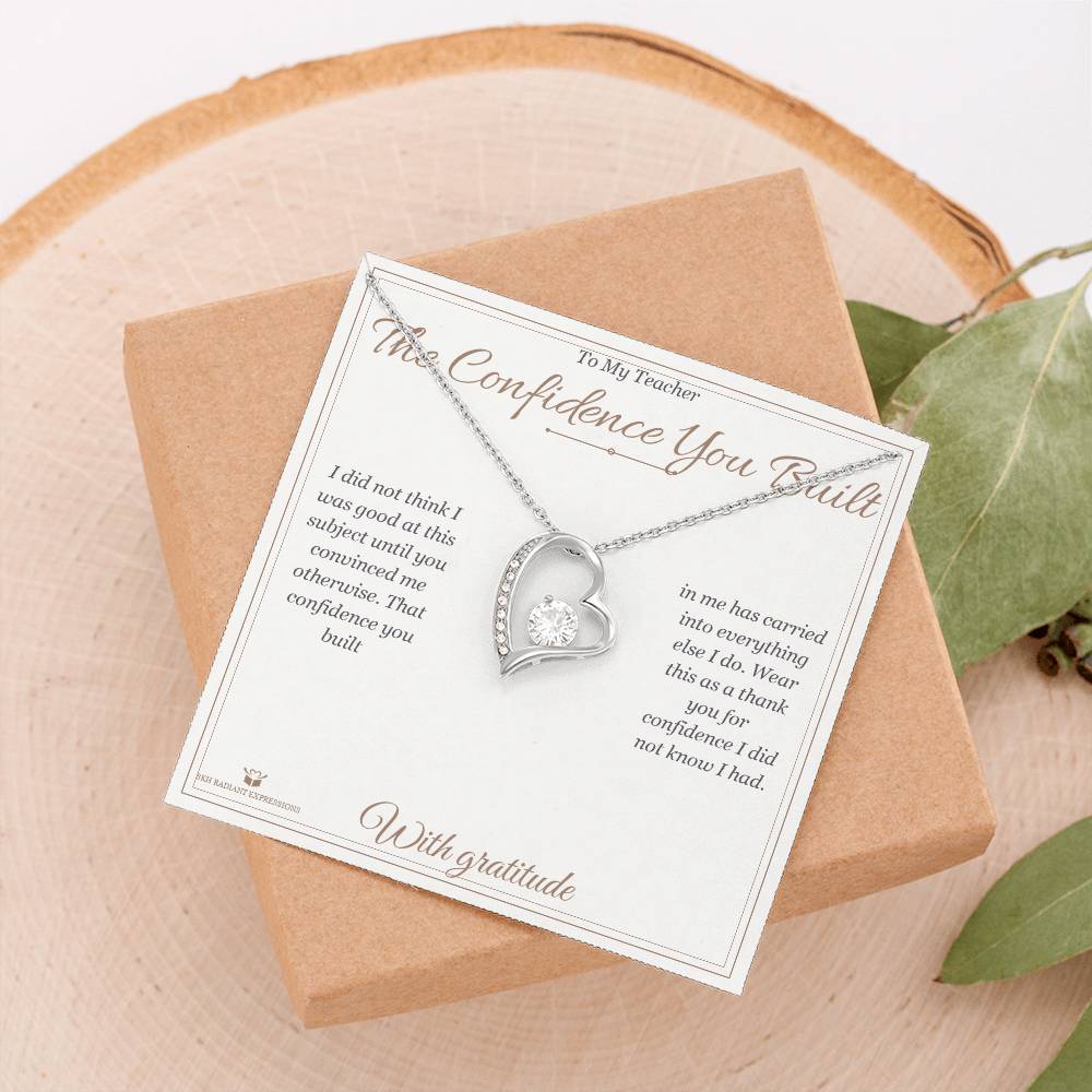 The Confidence You Built - Forever Love Necklace for Teacher