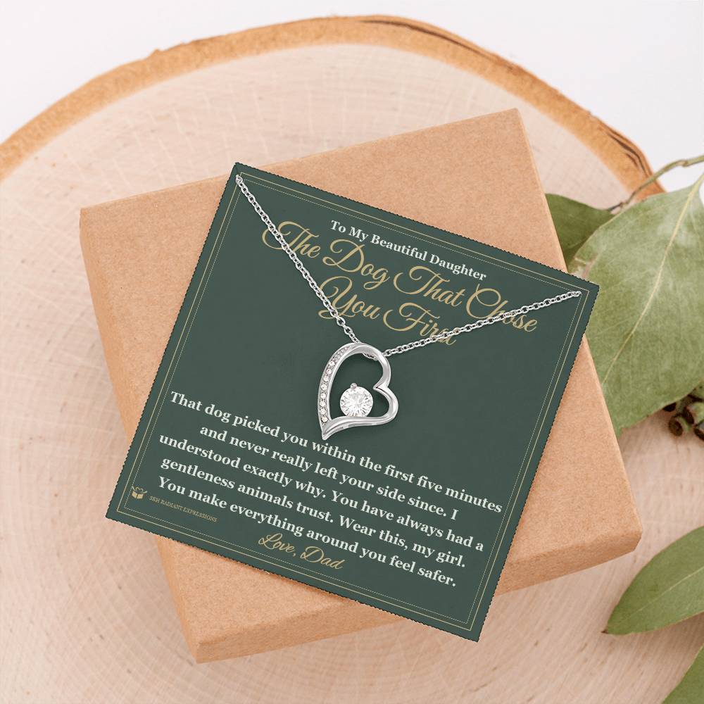 The Dog That Chose You First - Forever Love Necklace for Daughter