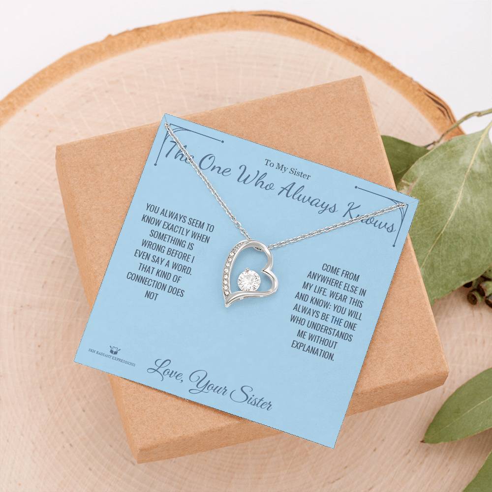 The One Who Always Knows - Forever Love Necklace for Sister