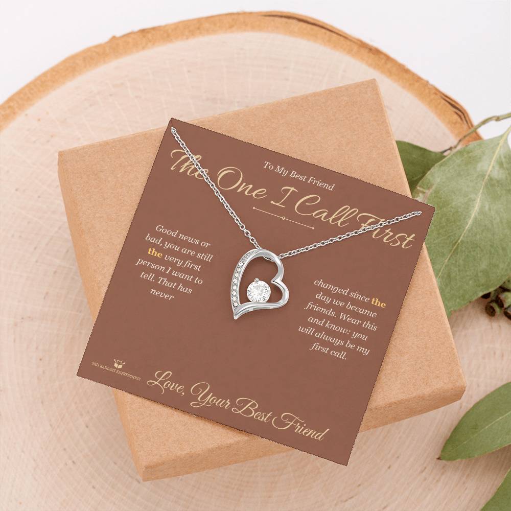 The One I Call First - Forever Love Necklace for Best Friend